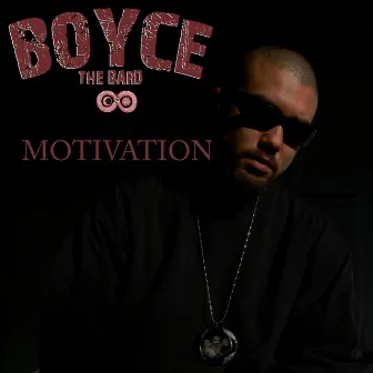 Motivation by Boyce The Bard