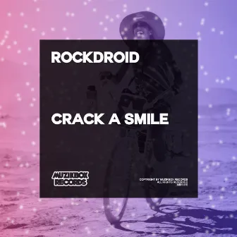 Crack A Smile by Rockdroid