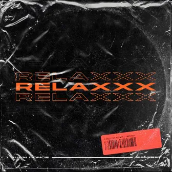 Relaxxx by Juan Ponce