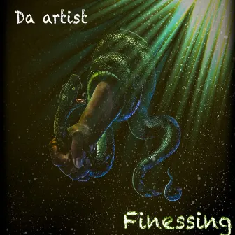 Finessing by Da Artist