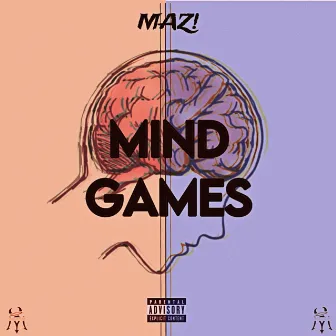 MIND GAMES by MAZ!