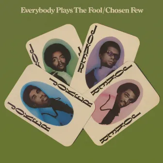 Everybody Plays the Fool (Expanded Version) by The Chosen Few