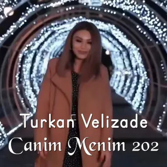 Canim Menim 2020 by Turkan Velizade