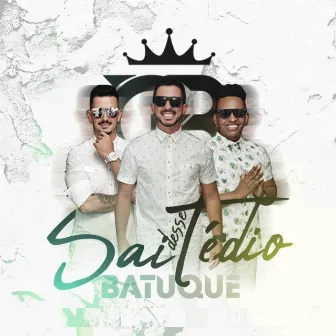 Sai Desse Tédio by Grupo Batuque