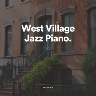 West Village Jazz Piano by Smooth Jazz Relax