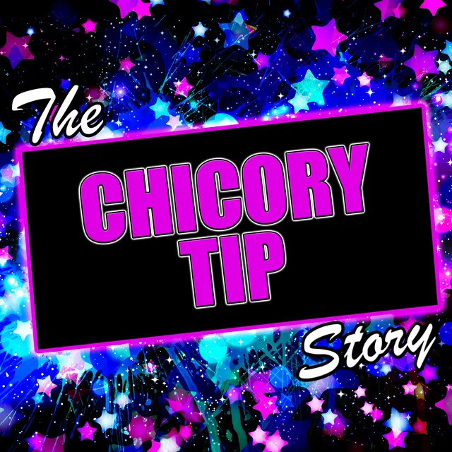 The Chicory Tip Story