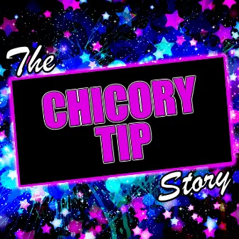 The Chicory Tip Story by Chicory Tip