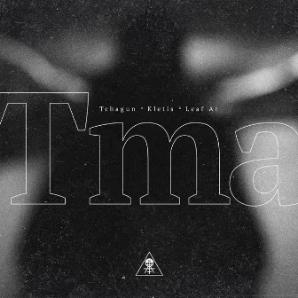 Tma by Tchagun