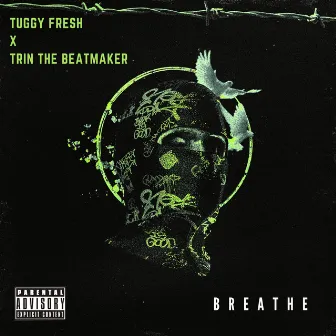 Breathe by Tuggy Fresh