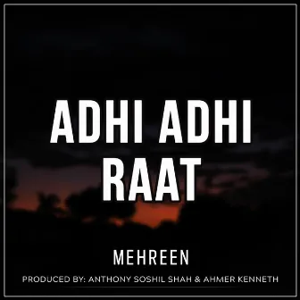 Adhi Adhi Raat by Ahmer Kenneth