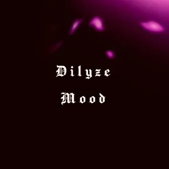 Mood by Dilyze