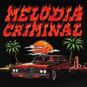 MELODIA CRIMINAL by Takagi & Ketra