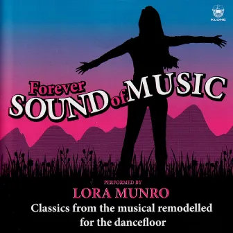 Forever Sound of Music by Lora Munro