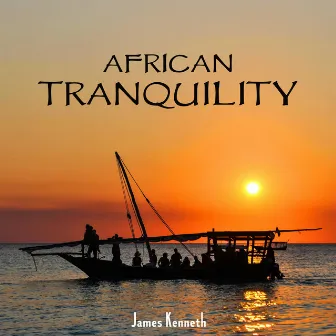 African Tranquility by James Kenneth