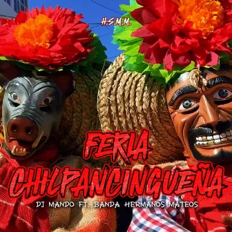 Feria Chilpancingueña by H.S.M.M.