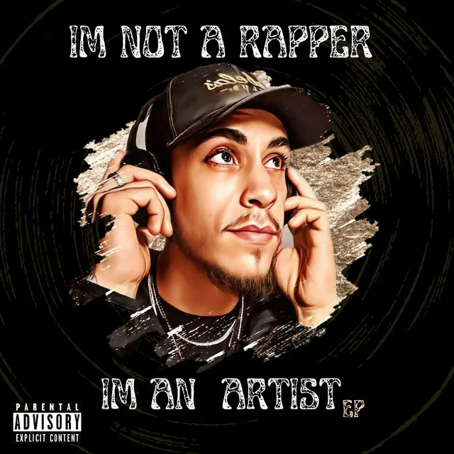 I'm Not a Rapper I'm an Artist - EP