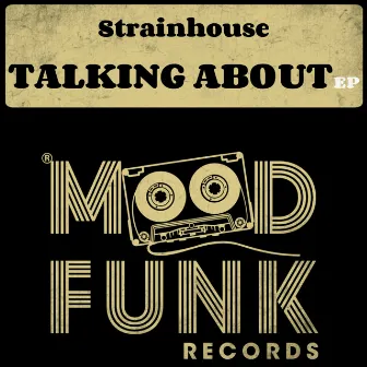 Talking About EP by Strainhouse