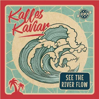 See the River Flow by Kalles Kaviar