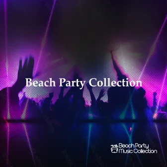 Beach Party Collection by Beach Party Music Collection