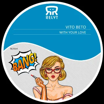 With Your Love by Vito Beto