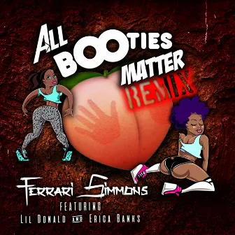 All Booties Matter Remix by Ferrari Simmons