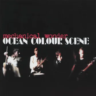 Mechanical Wonder by Ocean Colour Scene