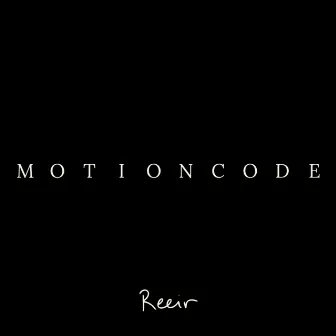 Motion Code by Reeir