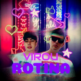 Virou Rotina by Unknown Artist