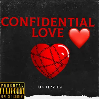 Confidential Love by Lil Tezzie9