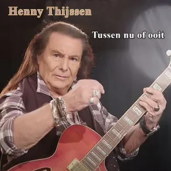 Tussen Nu Of Ooit by Henny Thijssen