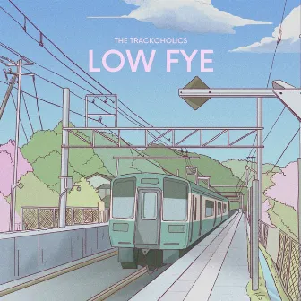 Low Fye by The Trackoholics