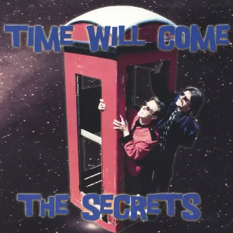 Time Will Come. by The Secrets