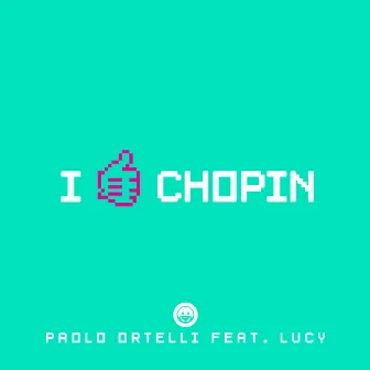 I Like Chopin by Paolo Ortelli