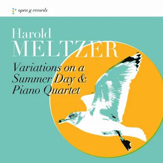 Harold Meltzer: Variations on a Summer Day and Piano Quartet by Unknown Artist