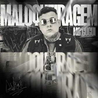 Maloqueiragem by Mc Gugui