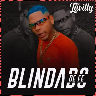 Blindado de Fé by Mc Lavilly