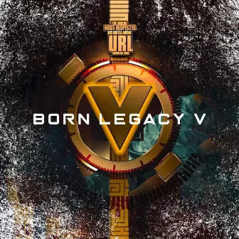 Born Legacy 5 by Ultimate Rap League