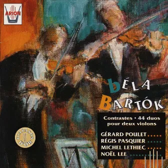 Bartok : Contrastes 44 duos pour 2 violons by Gérard Poulet