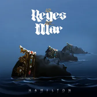 Los Reyes Del Mar by Hamilton