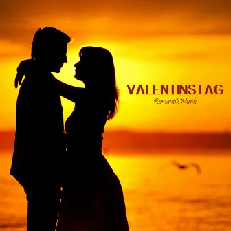 Valentinstag - Romantik Musik by Valentinstag Romantik Musik