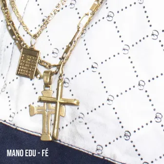 Fé by Mano Edu