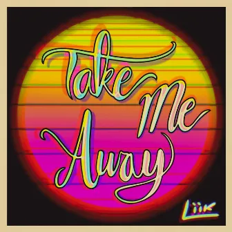 Take Me Away by ItzLiik