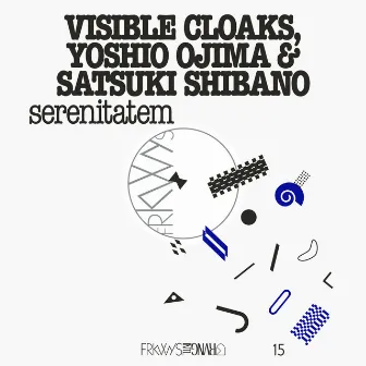 FRKWYS Vol. 15: serenitatem by Visible Cloaks