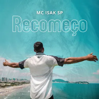 Recomeço by MC Isak SP