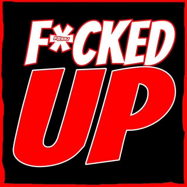 Fucked Up