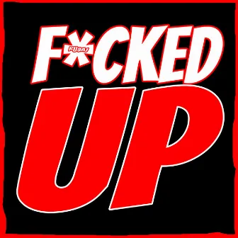 Fucked Up by Ru$aj