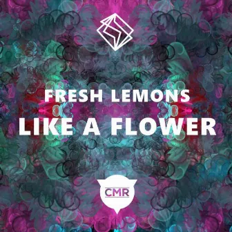 Like A Flower by Fresh Lemons