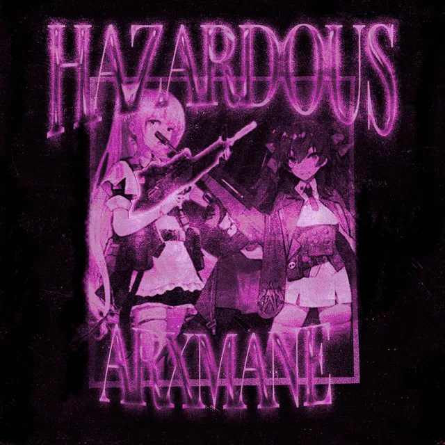 HAZARDOUS