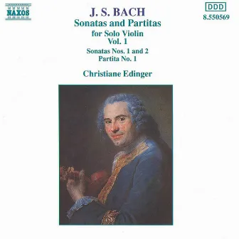 Bach, J.S.: Violin Sonatas and Partitas, Vol. 1 by Christiane Edinger