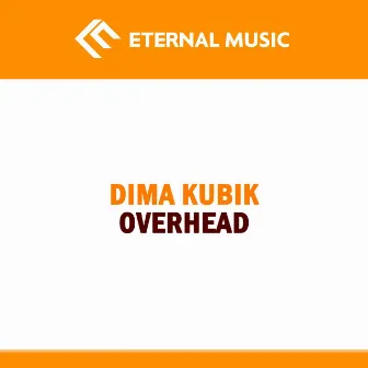 Overhead by Dima Kubik